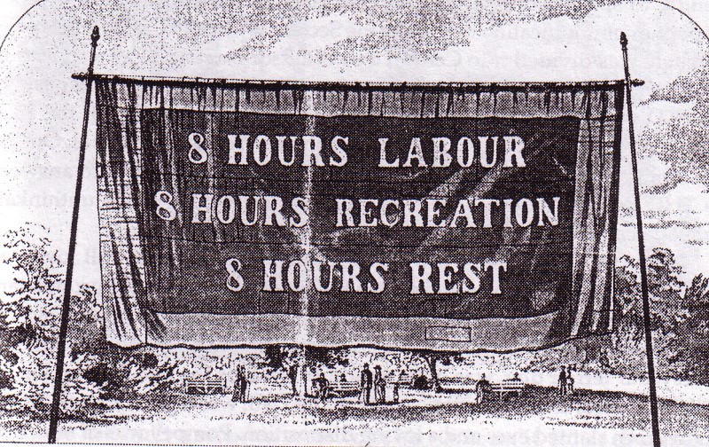 Bannière de la journée de huit heures, Melbourne, 1856 "8 heures de travail, 8 heures de loisirs, 8 heures de repos"
